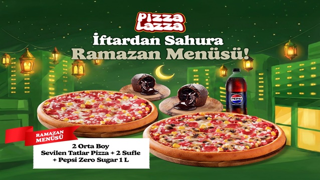 PizzaLazza, Ramazan Ayına Özel Lezzetlerle Sofraları Şenlendiriyor