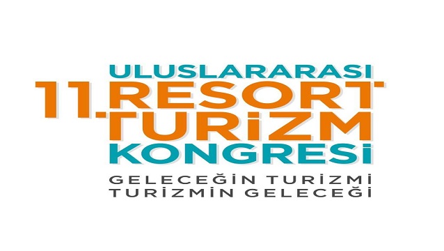 Türkiye turizminin nazbı 11. Uluslararası Resort Turizm Kongresi
